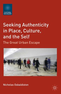 Seeking Authenticity in Place, Culture, and the Self (eBook, PDF) - Osbaldiston, N.