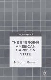 The Emerging American Garrison State (eBook, PDF)