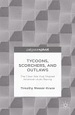 Tycoons, Scorchers, and Outlaws (eBook, PDF)