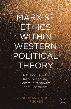 Marxist Ethics within Western Political Theory (eBook, PDF) - Fischer, N.; Loparo, Kenneth A.