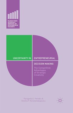 Uncertainty in Entrepreneurial Decision Making (eBook, PDF) - Petrakis, Panagiotis E.; Konstantakopoulou, D.