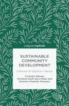 Sustainable Community Development: Dilemma of Options in Kenya (eBook, PDF) - Waswa, F.; Kilalo, C.; Mwasaru, D.