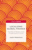 Localizing Global Finance: The Rise of Western-Style Private Equity in China (eBook, PDF)