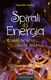 Spirali di Energia - L'antica arte della Selfica (eBook, ePUB)