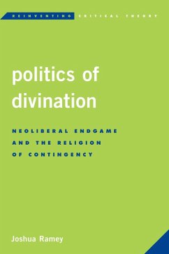 Politics of Divination (eBook, ePUB) - Ramey, Joshua Politics of Divination (eBook, ePUB) - Ramey, Joshua