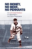 No Money, No Beer, No Pennants (eBook, ePUB) No Money, No Beer, No Pennants (eBook, ePUB)