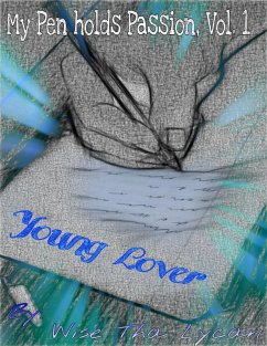 My Pen Holds Passion, Vol 1 Young Love (eBook, ePUB) - Tha Lycan, Wise