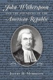 John Witherspoon and the Founding of the American Republic (eBook, ePUB)