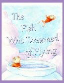 The Fish Who Dreamed of Flying (eBook, ePUB)