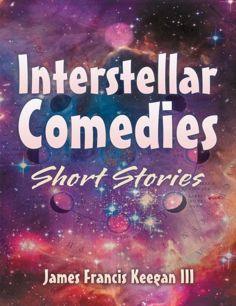 Interstellar Comedies: Short Stories (eBook, ePUB)