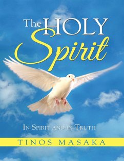 The Holy Spirit: In Spirit and In Truth (eBook, ePUB) - Masaka, Tinos