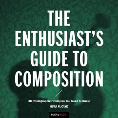 The Enthusiast's Guide to Composition (eBook, ePUB) - Plicanic, Khara