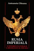 Rusia imperiala. O istorie culturala a secolului al XIX-lea (eBook, ePUB)