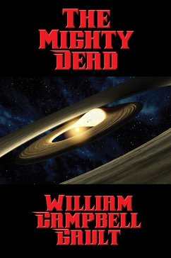 The Mighty Dead (eBook, ePUB) - Gault, William Campbell