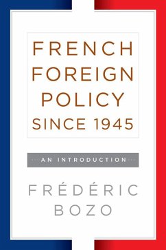 French Foreign Policy since 1945 (eBook, ePUB) - Bozo, Frédéric