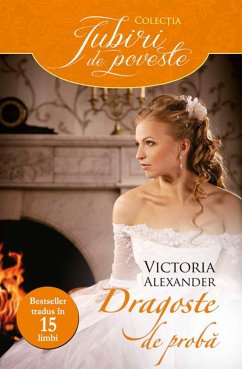 Dragoste de probă (eBook, ePUB) - Alexander, Victoria