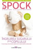 Îngrijirea sugarului ¿i a copilului. O carte despre dezvoltarea copilului de la na¿tere pâna la adolescen¿a (eBook, ePUB)