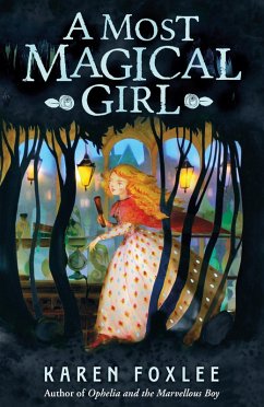 A Most Magical Girl (eBook, ePUB) - Foxlee, Karen