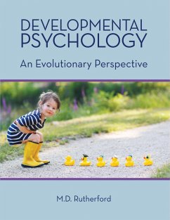 Developmental Psychology: An Evolutionary Perspective (eBook, ePUB) - Rutherford, M. D.