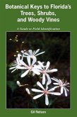 Botanical Keys to Florida's Trees, Shrubs, and Woody Vines (eBook, ePUB)