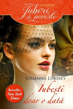 Iubești doar o dată (eBook, ePUB) - Lindsey, Johanna