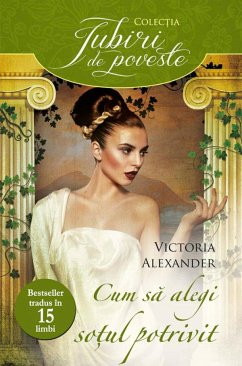 Cum să alegi soțul potrivit (eBook, ePUB) - Alexander, Victoria