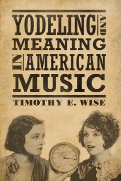Cover Yodeling and Meaning in American Music (eBook, ePUB)