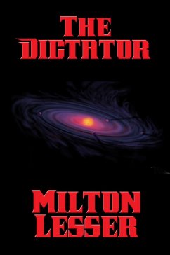 The Dictator (eBook, ePUB) - Lesser, Milton