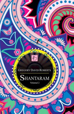 Shantaram. Volumul 2 (eBook, ePUB) - Roberts, Gregory David