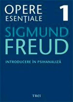 Opere esen¿iale, vol. 1 - Introducere în psihanaliza (eBook, ePUB) - Freud, Sigmund
