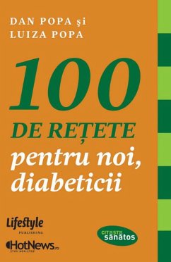 100 de re¿ete pentru noi, diabeticii (eBook, ePUB) - Popa, Dan; Popa, Luiza