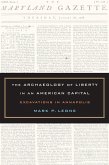 The Archaeology of Liberty in an American Capital (eBook, PDF)