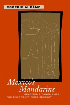 Mexico's Mandarins (eBook, PDF) - Camp, Roderic