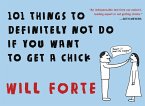 101 Things to Definitely Not Do if You Want to Get a Chick (eBook, ePUB)