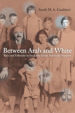 Between Arab and White (eBook, PDF) - Gualtieri, Sarah