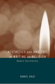 Aesthetics and Analysis in Writing on Religion (eBook, PDF) Aesthetics and Analysis in Writing on Religion (eBook, PDF)