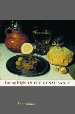 Eating Right in the Renaissance (eBook, PDF) - Albala, Ken