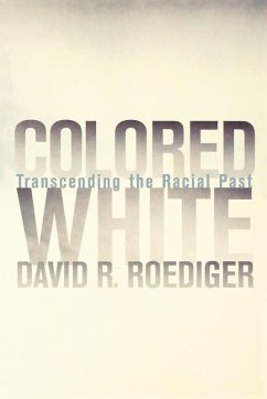 Colored White (eBook, PDF) - Roediger, David R.