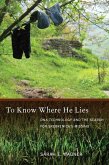 To Know Where He Lies (eBook, PDF)