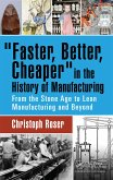 Faster, Better, Cheaper in the History of Manufacturing (eBook, ePUB)