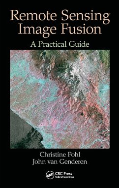 Remote Sensing Image Fusion (eBook, ePUB) - Pohl, Christine; Genderen, John van