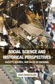 Social Science and Historical Perspectives (eBook, PDF) Social Science and Historical Perspectives (eBook, PDF)