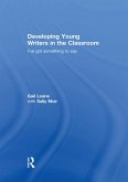 Developing Young Writers in the Classroom (eBook, ePUB)