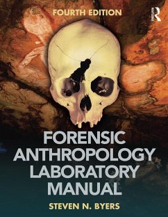 Forensic Anthropology Laboratory Manual (eBook, PDF) - Byers, Steven N.; Juarez, Chelsey A.