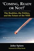 Coming, Ready or Not!' The Realities, the Politics, and the Future of the NHS (eBook, PDF)