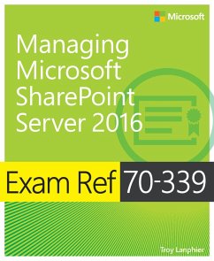 Exam Ref 70-339 Managing Microsoft SharePoint Server 2016 (eBook, PDF) - Lanphier, Troy
