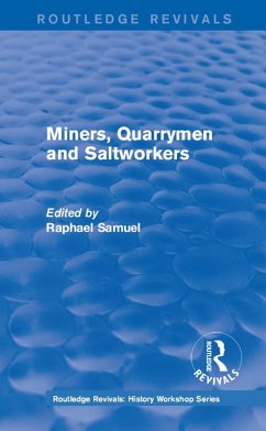 Cover Routledge Revivals: Miners, Quarrymen and Saltworkers (1977) (eBook, PDF)