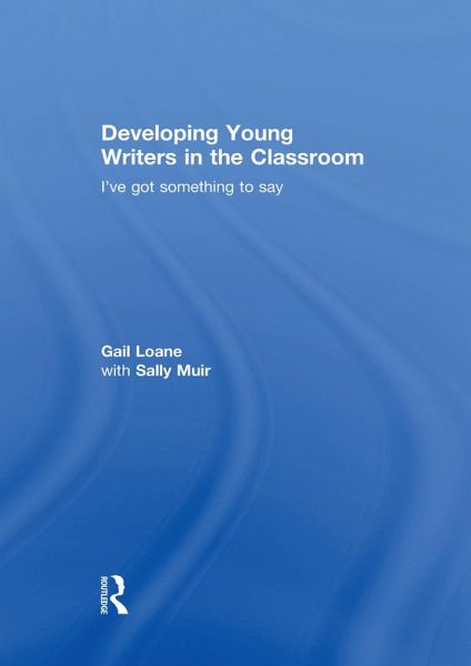 Developing Young Writers in the Classroom (eBook, PDF)