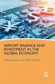 Airport Finance and Investment in the Global Economy (eBook, ePUB)