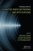 Introduction to Cognitive Radio Networks and Applications (eBook, PDF)